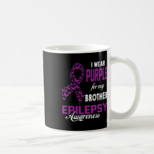 Epilepsy Awareness I Wear Purple For My Brother Fa Coffee Mug