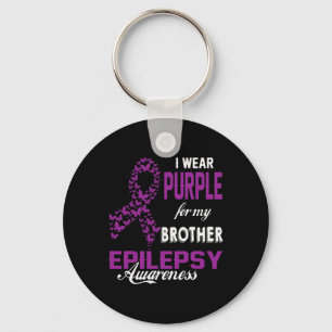 Epilepsy Awareness I Wear Purple For My Brother Fa Key Ring