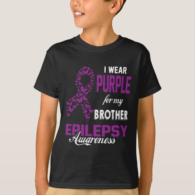 Epilepsy Awareness I Wear Purple For My Brother Fa T-Shirt (Front)