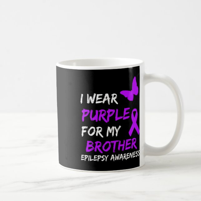 Epilepsy Awareness I Wear Purple For My Brother Ri Coffee Mug (Right)