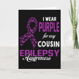 Epilepsy Awareness I Wear Purple For My Cousin Fam Card