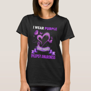 Epilepsy Awareness  I Wear Purple For My Daughter  T-Shirt