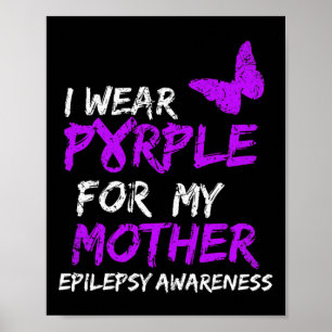 Epilepsy Awareness I Wear Purple For My Mother Rib Poster