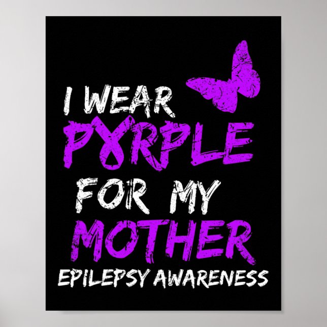 Epilepsy Awareness I Wear Purple For My Mother Rib Poster (Front)