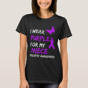 Epilepsy Awareness I Wear Purple For My Niece Ribb T-Shirt