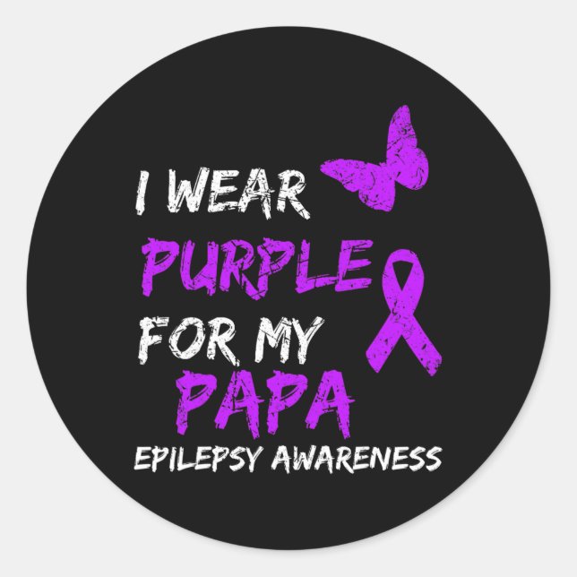 Epilepsy Awareness I Wear Purple For My Papa Ribbo Classic Round Sticker (Front)