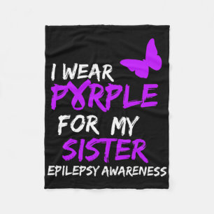 Epilepsy Awareness I Wear Purple For My Sister Rib Fleece Blanket