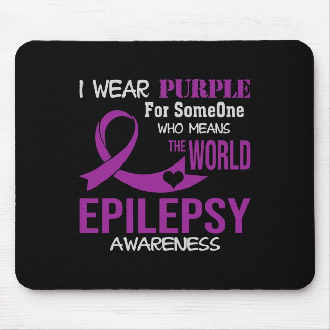 Epilepsy Awareness I Wear Purple For My Someone Fa Mouse Mat (Front)