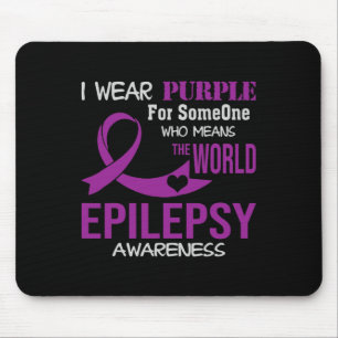 Epilepsy Awareness I Wear Purple For My Someone Fa Mouse Mat