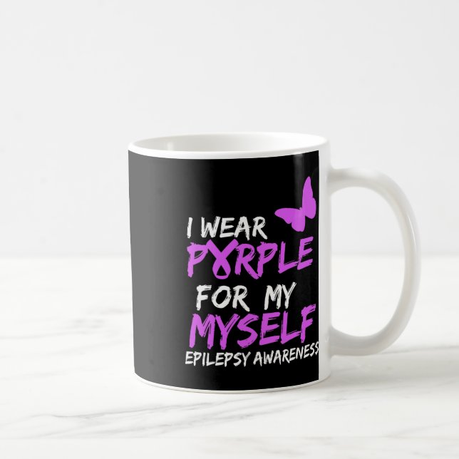 Epilepsy Awareness I Wear Purple For Myself Butter Coffee Mug (Right)