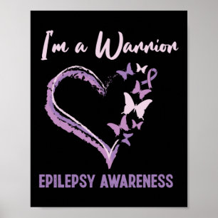 Epilepsy Awareness  I'm A Warrior Heart Butterfly Poster