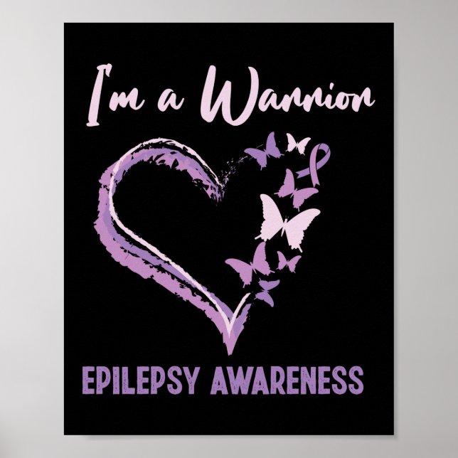 Epilepsy Awareness  I'm A Warrior Heart Butterfly Poster (Front)