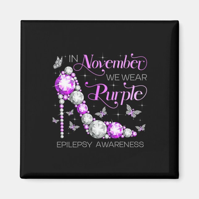 Epilepsy Awareness In November We Wear Purple Butt Magnet (Front)