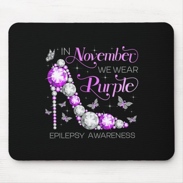 Epilepsy Awareness In November We Wear Purple Butt Mouse Mat (Front)