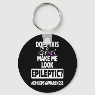 Epilepsy Awareness Look Epileptic Warrior Survivor Key Ring