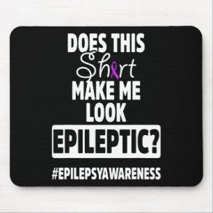 Epilepsy Awareness Look Epileptic Warrior Survivor Mouse Mat