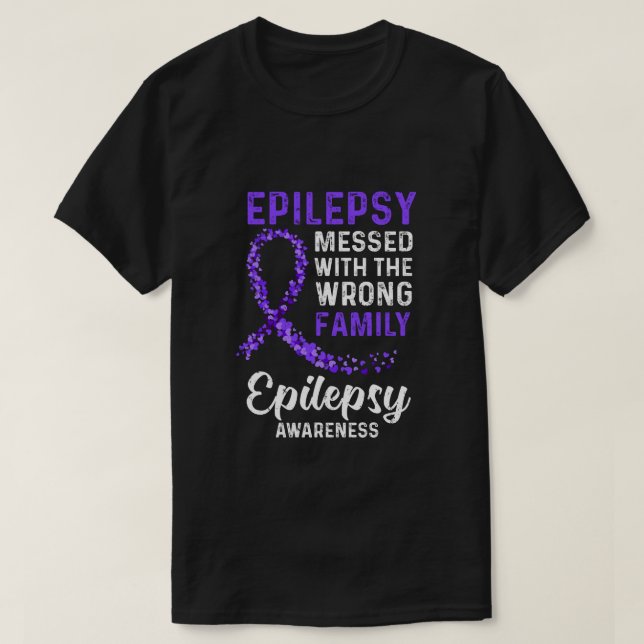 Epilepsy Awareness Messed With The Wrong Family Su T-Shirt (Design Front)