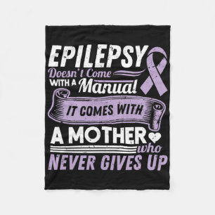 Epilepsy Awareness Mom Doesn't Come With A Manual  Fleece Blanket