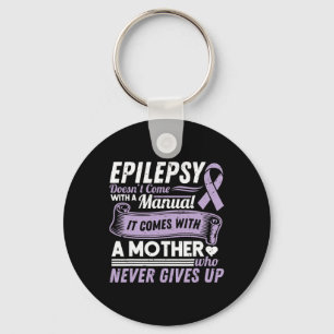 Epilepsy Awareness Mom Doesn't Come With A Manual  Key Ring