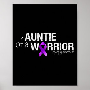 Epilepsy Awareness Month Auntie Of A Warrior Purpl Poster