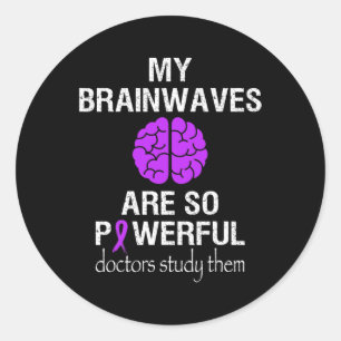 Epilepsy Awareness Month Brainwaves Are So Powerfu Classic Round Sticker