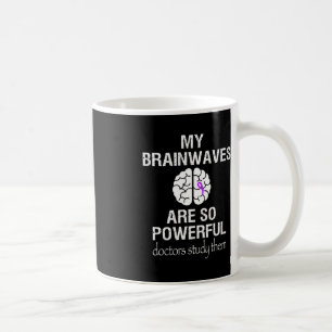 Epilepsy Awareness Month Brainwaves Are So Powerfu Coffee Mug
