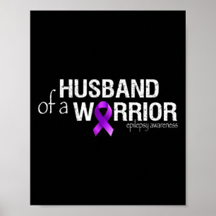 Epilepsy Awareness Month Husband of a Warrior Purp Poster