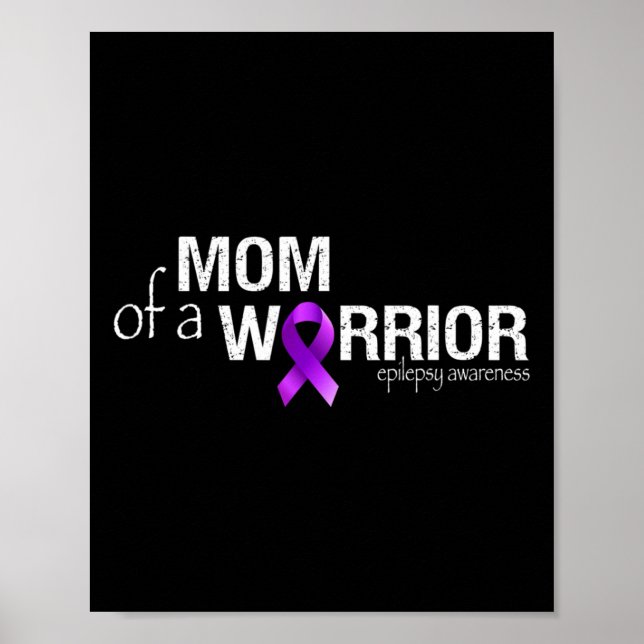 Epilepsy Awareness Month Mum Of A Warrior Purple R Poster (Front)