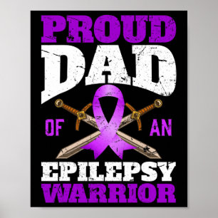 Epilepsy Awareness Month Proud Dad Of An Epilepsy Poster