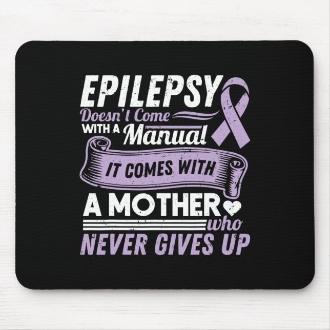 Epilepsy Awareness Mum Doesn't Come With A Manual  Mouse Mat (Front)
