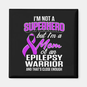 Epilepsy Awareness Mum Hero Epileptic Warrior Surv Magnet