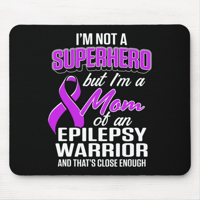 Epilepsy Awareness Mum Hero Epileptic Warrior Surv Mouse Mat (Front)