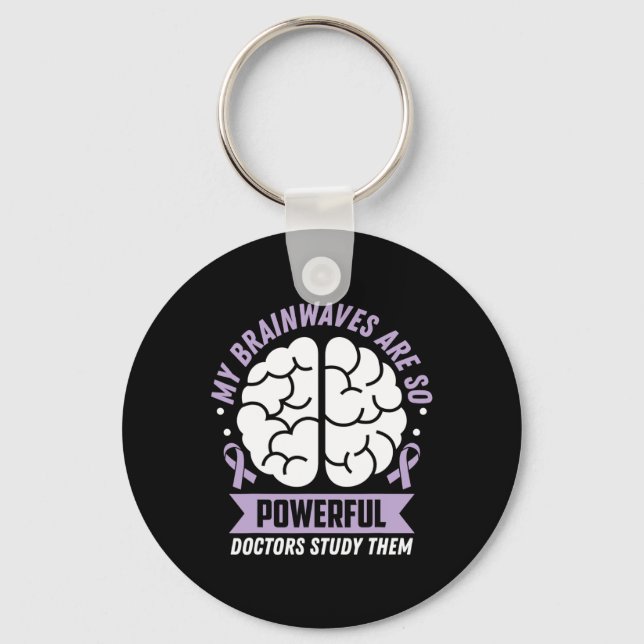 Epilepsy Awareness My Brainwaves Are So Powerful R Key Ring (Front)
