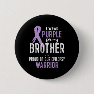 Epilepsy Awareness My Brother Warrior Tee 6 Cm Round Badge