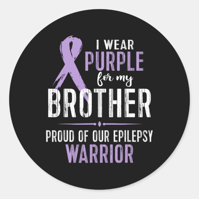 Epilepsy Awareness My Brother Warrior Tee  Classic Round Sticker (Front)