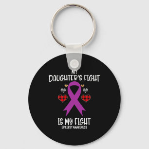 Epilepsy Awareness My Daughter's Fight Is My Fight Key Ring