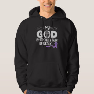 Epilepsy Awareness My God Is Stronger Than Epileps Hoodie