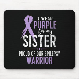 Epilepsy Awareness  My SISTER Warrior Tee Mouse Mat