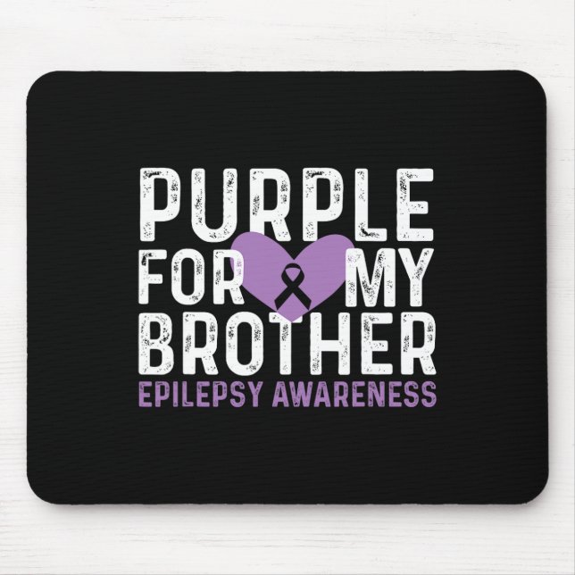 Epilepsy Awareness Purple For My Brother Ribbon  Mouse Mat (Front)