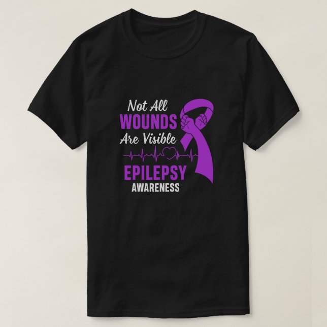 Epilepsy Awareness Purple Not All Wounds Are Visib T-Shirt (Design Front)