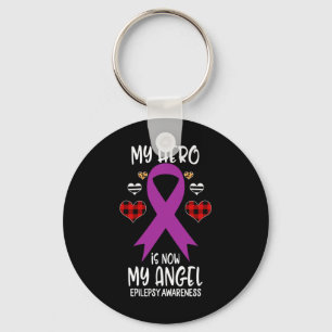 Epilepsy Awareness Remembrance Hero Is Now My Ange Key Ring