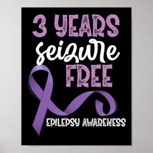Epilepsy Awareness Ribbon 3 Years Seizure Free  Poster