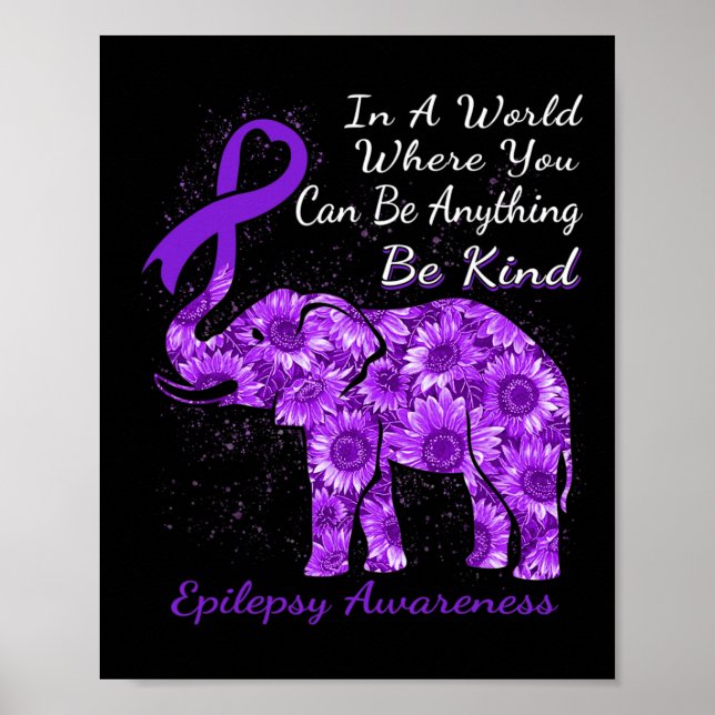 Epilepsy Awareness Sunflower Elephant Be Kind  Poster (Front)