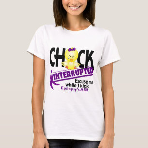 Epilepsy Chick Interrupted 2 T-Shirt