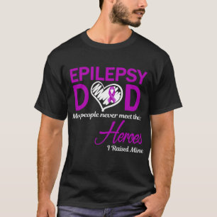 Epilepsy Dad I Raised Mine T-Shirt