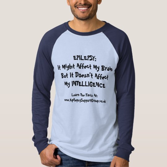 Epilepsy doesn't affect my intelligence T-Shirt