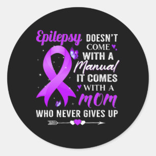 Epilepsy Doesn't Come With A Manual Awareness Purp Classic Round Sticker