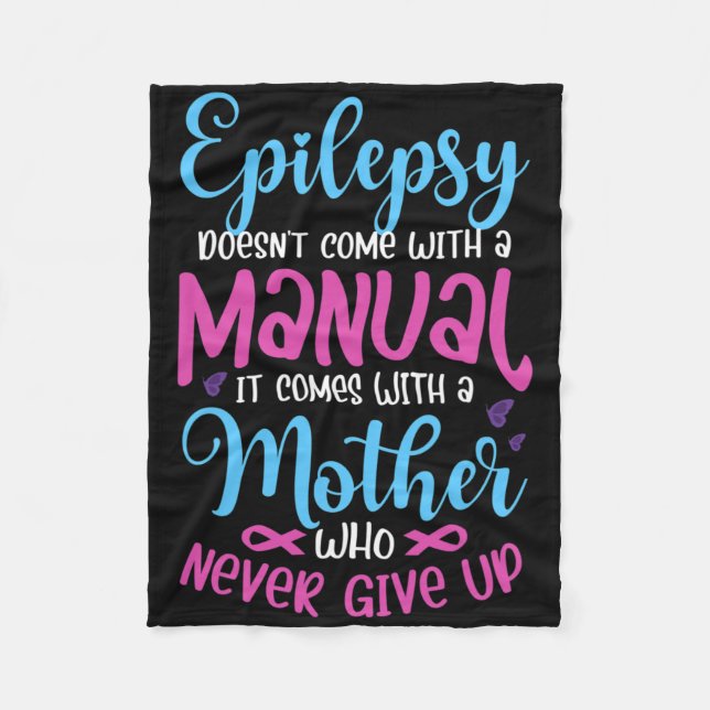 Epilepsy Doesn't Come With A Manual It Epilepsy Wa Fleece Blanket (Front)