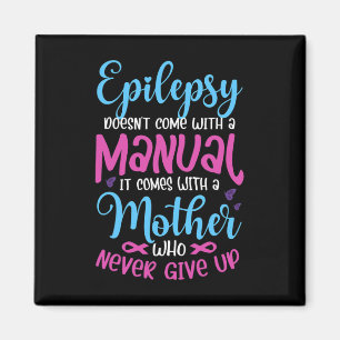 epilepsy doesn't come with a manual it Epilepsy wa Magnet