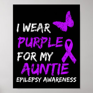 Epilepsy I Wear Purple For My Auntie Ribbon 1  Poster